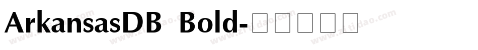 ArkansasDB Bold字体转换